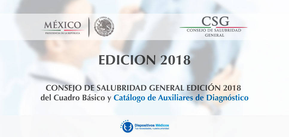 CONSEJO DE SALUBRIDAD GENERAL EDICIÓN 2018 del Cuadro Básico y Catálogo de Auxiliares de Diagnóstico.
