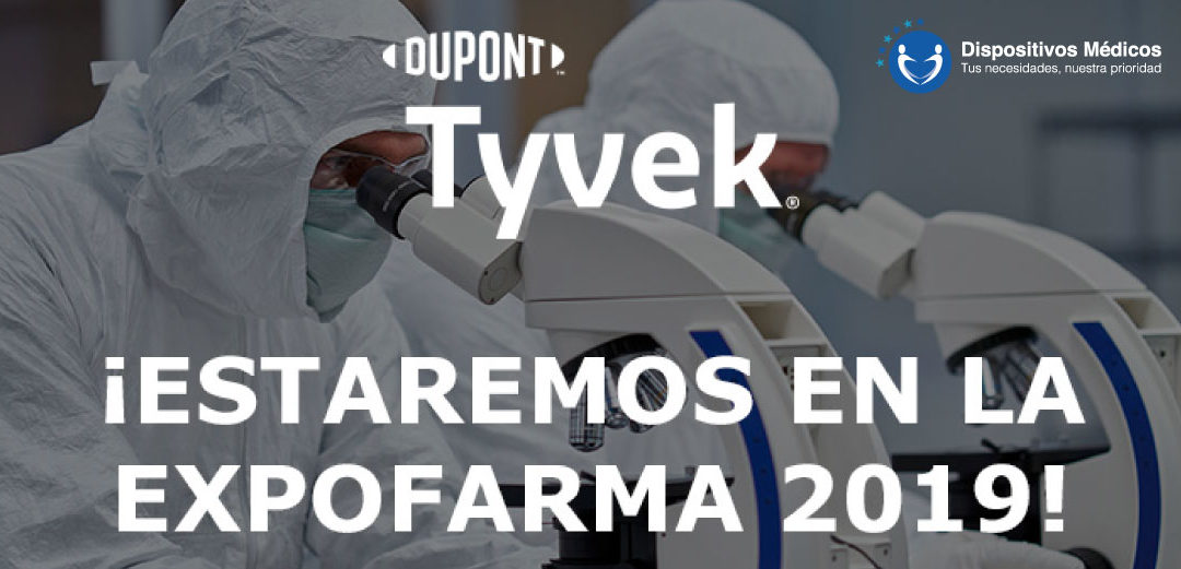 DUPONT: TYVEK | Estaremos en la EXPOFARMA 2019