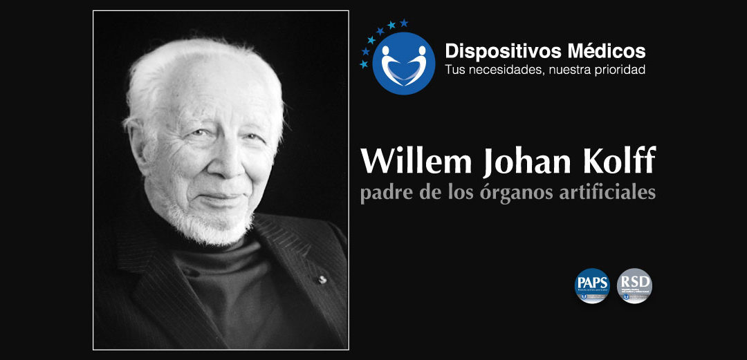 Willem Johan Kolff: padre de los órganos artificiales.