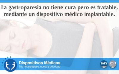 La gastroparesia no tiene cura pero es tratable, mediante un dispositivo médico implantable.