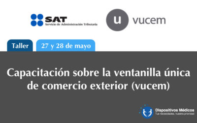 Taller: Capacitación sobre la Ventanilla Única de Comercio Exterior (VUCEM)