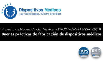 Proyecto de Norma Oficial Mexicana PROY-NOM-241-SSA1-2018 | Buenas prácticas de fabricación de dispositivos médicos.