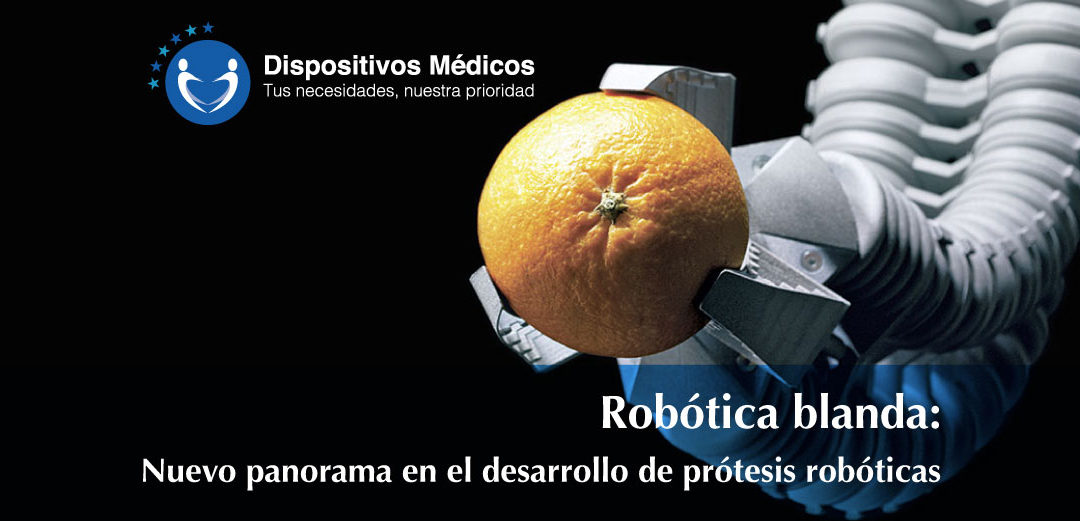 Robótica blanda, nuevo panorama en el desarrollo de prótesis robóticas.