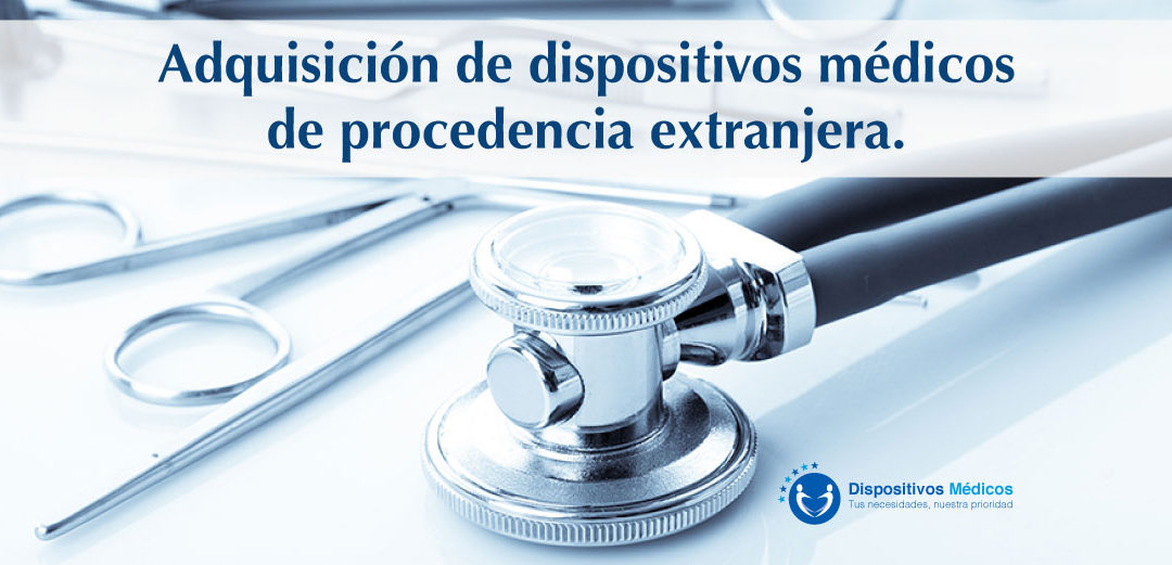 Adquisición de dispositivos médicos de procedencia extranjera.