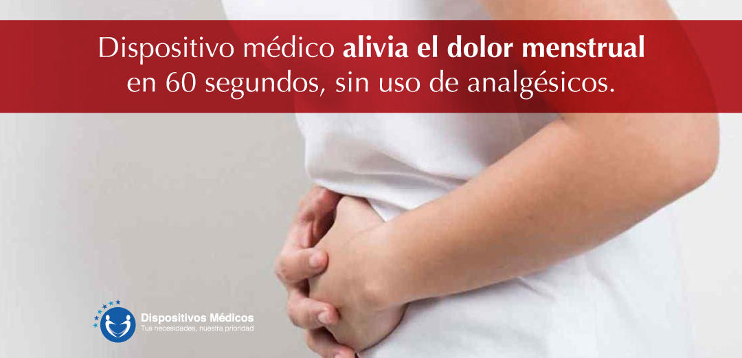 Dispositivo médico alivia el dolor menstrual en 60 segundos, sin uso de analgésicos.