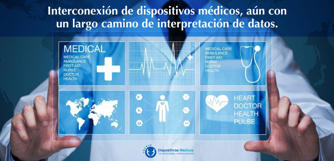 Interconexión de dispositivos médicos, aún con un largo camino de interpretación de datos.