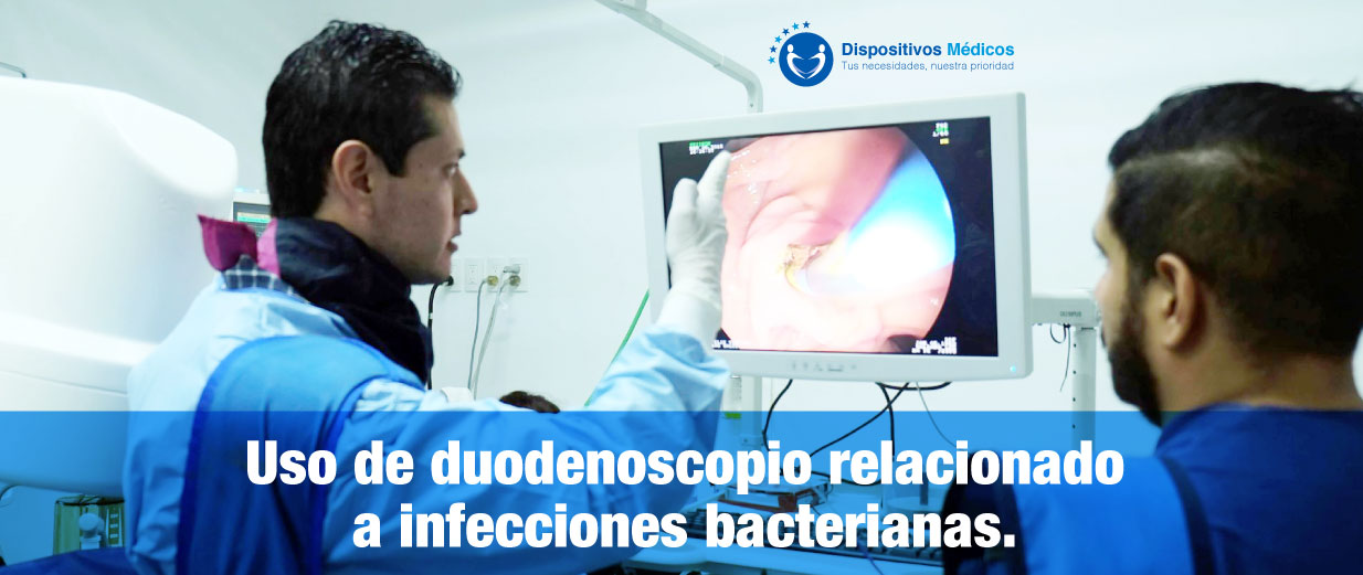 Uso de duodenoscopio relacionado a infecciones bacterianas.