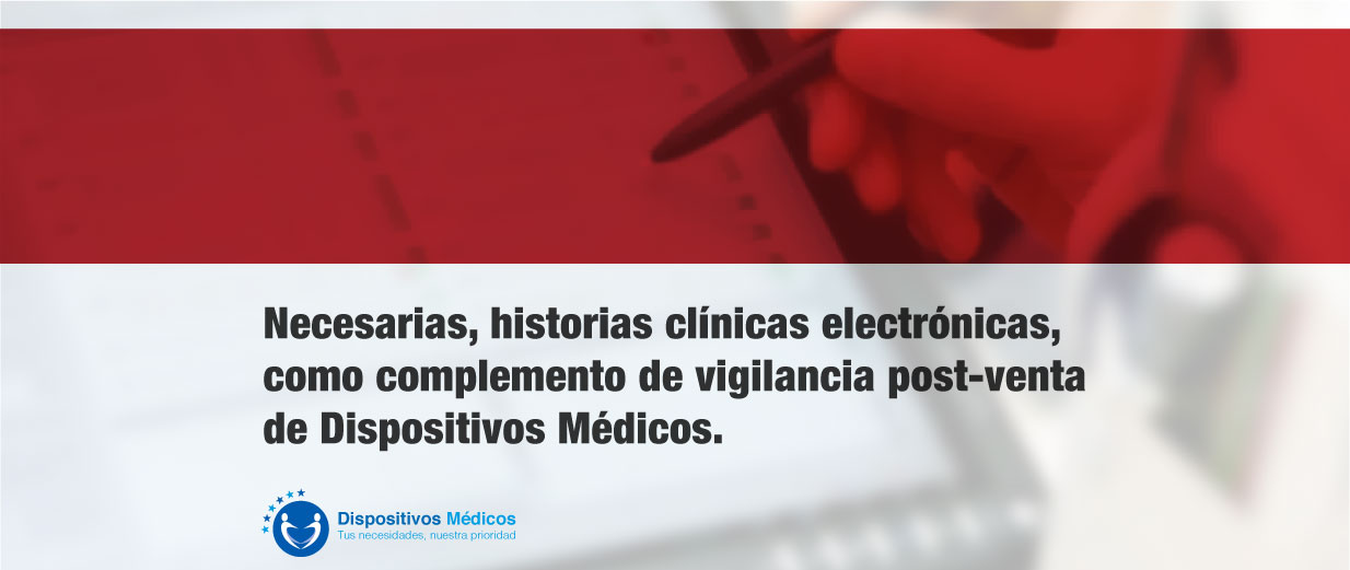 Necesarias, historias clínicas electrónicas, como complemento de vigilancia post-venta de Dispositivos Médicos.