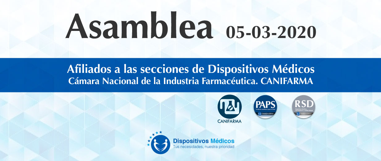Asamblea. Afiliados a las secciones de Dispositivos Médicos de la Cámara Nacional de la Industria Farmacéutica (CANIFARMA).