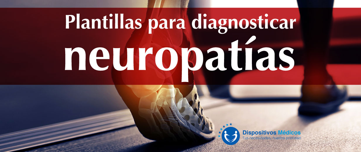 Plantillas para diagnosticar neuropatías.