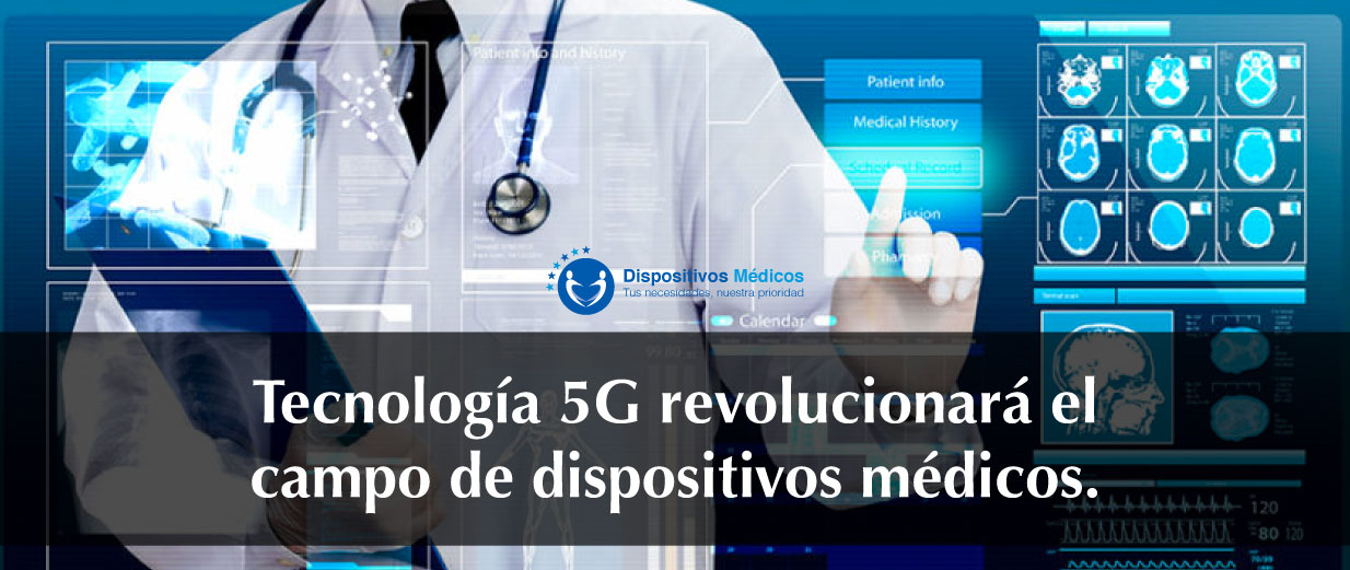 Tecnología 5G revolucionará el campo de dispositivos médicos.