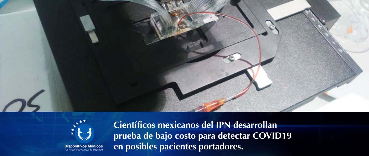 Científicos mexicanos del IPN desarrollan prueba de bajo costo para detectar COVID19 en posibles pacientes portadores.