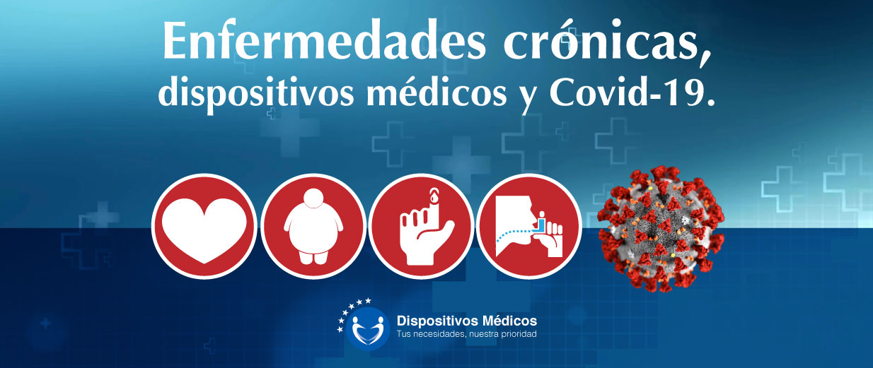 Enfermedades crónicas, dispositivos médicos y Covid-19.