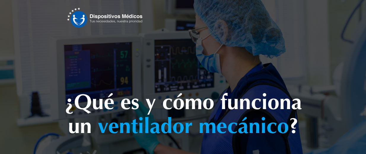 ¿Qué es y cómo funciona un ventilador mecánico?