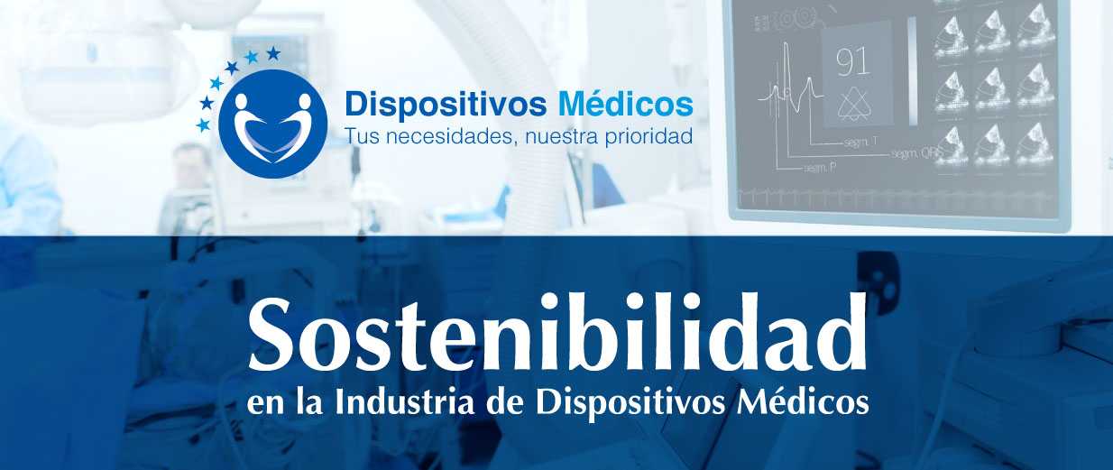 Sostenibilidad en la Industria de Dispositivos Médicos.