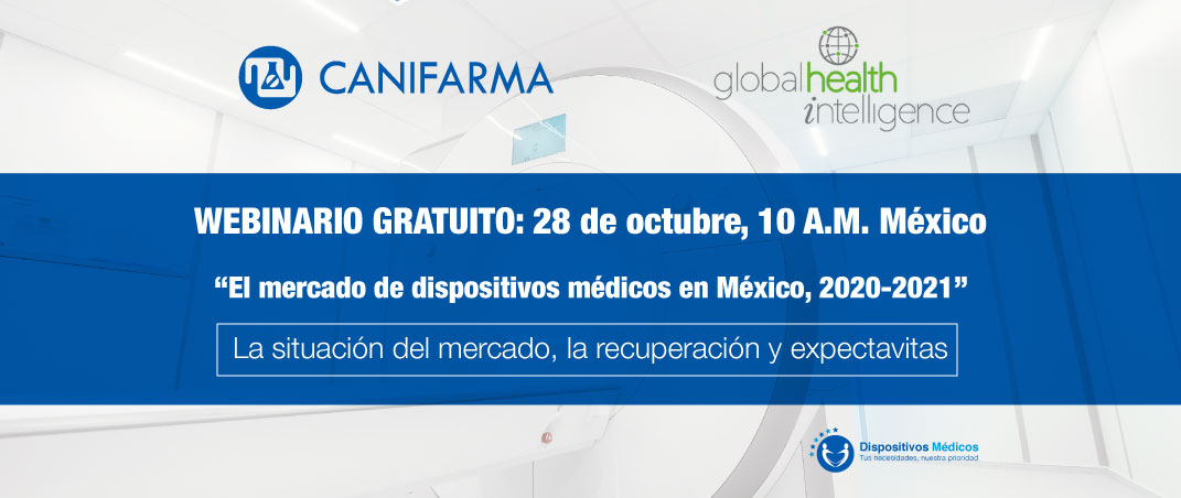 Webinario: “El Mercado de Dispositivos Médicos en México, 2020-2021”
