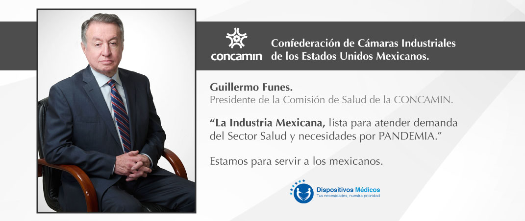 LA INDUSTRIA MEXICANA, LISTA PARA ATENDER DEMANDA DEL SECTOR SALUD Y NECESIDADES POR PANDEMIA: CONCAMIN | ESTAMOS PARA SERVIR A LOS MEXICANOS.