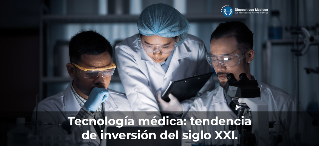 Tecnología médica: tendencia de inversión del siglo XXI.