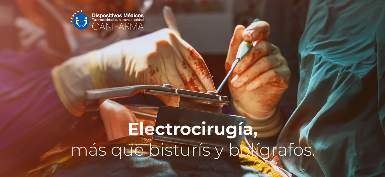 Electrocirugía, más que bisturís y bolígrafos.