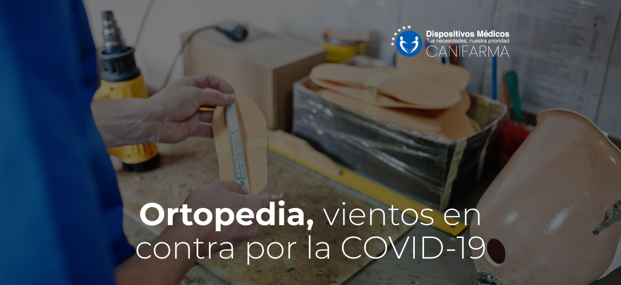 Ortopedia, vientos en contra por la COVID-19.