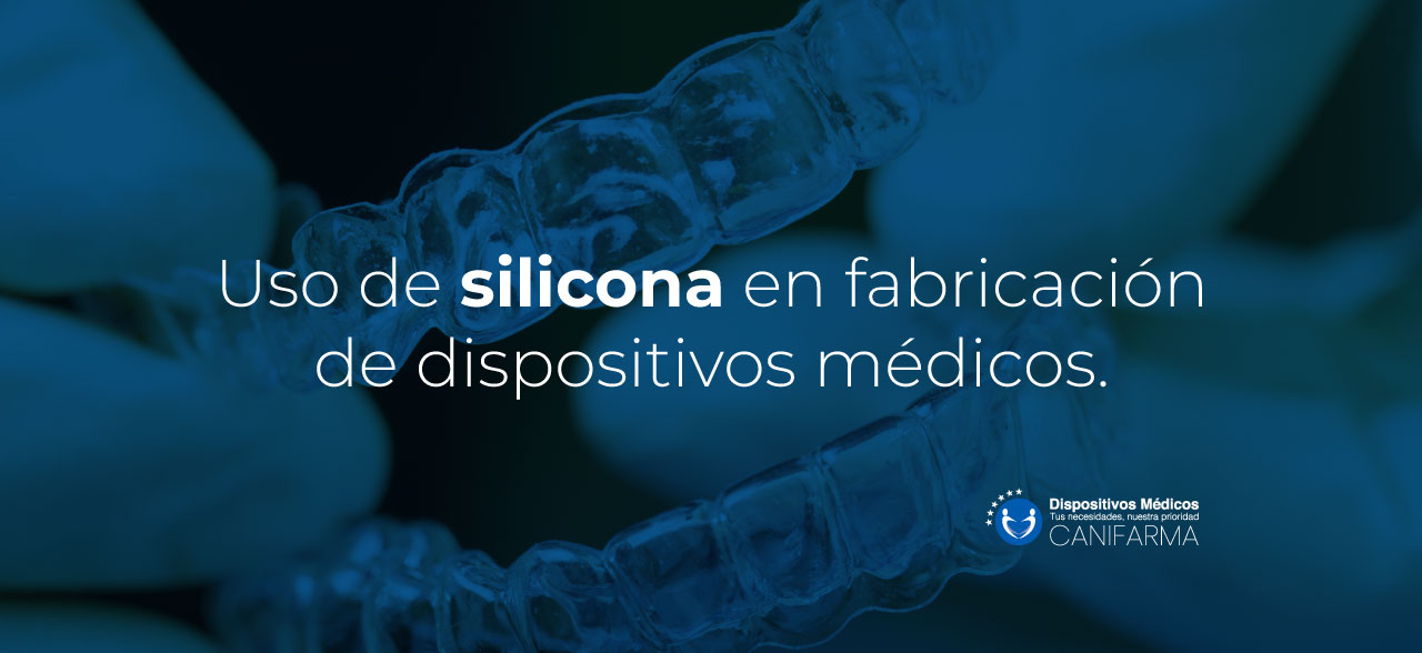 Uso de silicona en fabricación de dispositivos médicos.
