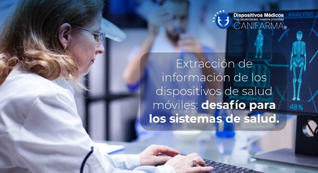 Extracción de información de los dispositivos de salud móviles: desafío para los sistemas de salud.
