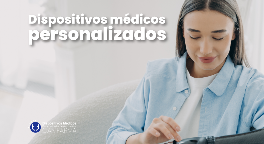 Dispositivos médicos personalizados.