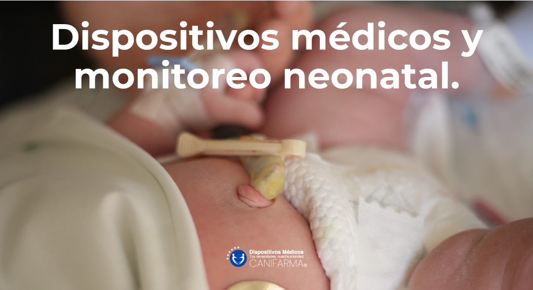 Dispositivos médicos y monitoreo neonatal.