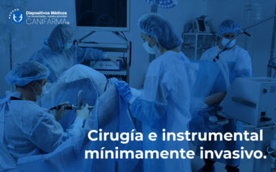 Cirugía e instrumental mínimamente invasivo.