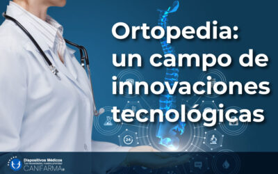 Ortopedia: un campo de innovaciones tecnológicas