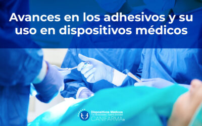 Avances en los adhesivos y su uso en dispositivos médicos