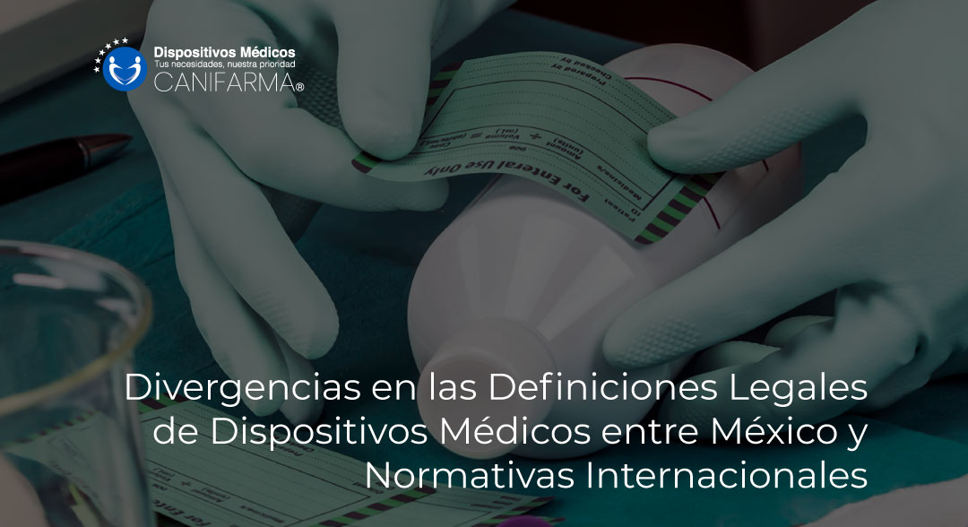Divergencias en las Definiciones Legales de Dispositivos Médicos entre México y Normativas Internacionales