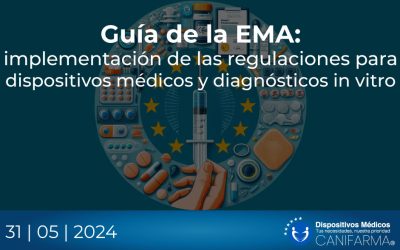 Guía de la EMA: implementación de las regulaciones para dispositivos médicos y diagnósticos in vitro