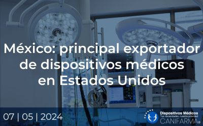 México: principal exportador de dispositivos médicos en Estados Unidos