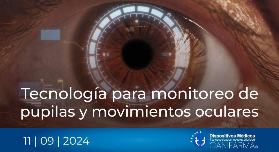 Tecnología para monitoreo de pupilas y movimientos oculares